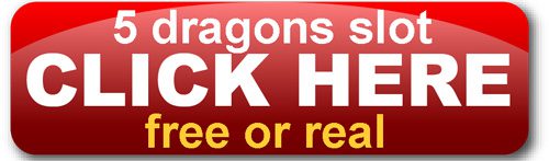 Playing 5 Dragons Slot Online